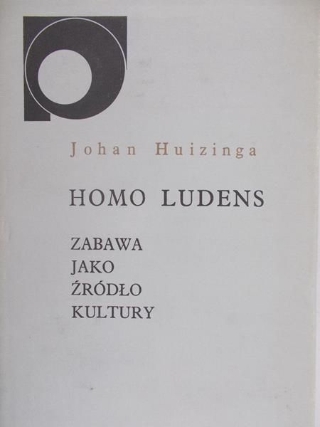 Huizinga Johan  - Homo ludens. Zabawa jako źródło kultury