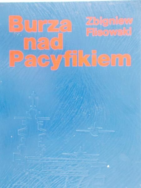 Flisowski Zbigniew - Burza nad Pacyfikiem, Tom II