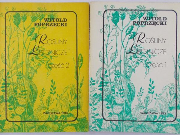 Poprzęcki Witold - Rośliny lecznicze, cz. I – II