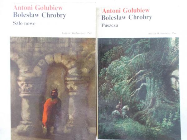 Gołubiew Antoni - Bolesław Chrobry Szkło Nowe / Puszcza
