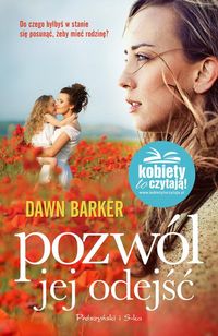 Barker Dawn - Pozwól jej odejść