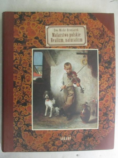 Micke-Broniarek Ewa - Polish painting. Realism and naturalism