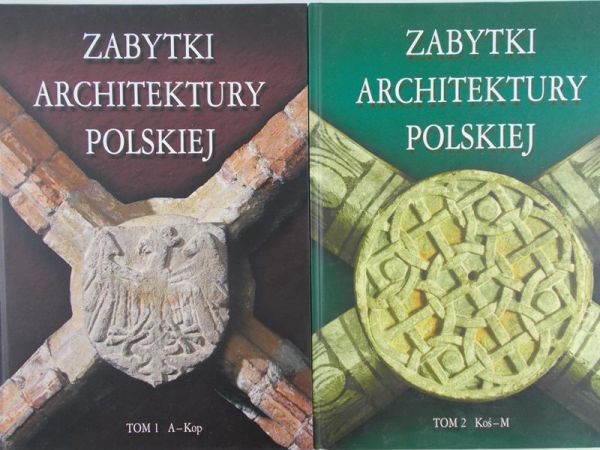 Kaczorowski Bartłomiej - Zabytki architektury Polskiej, 2 Tomy