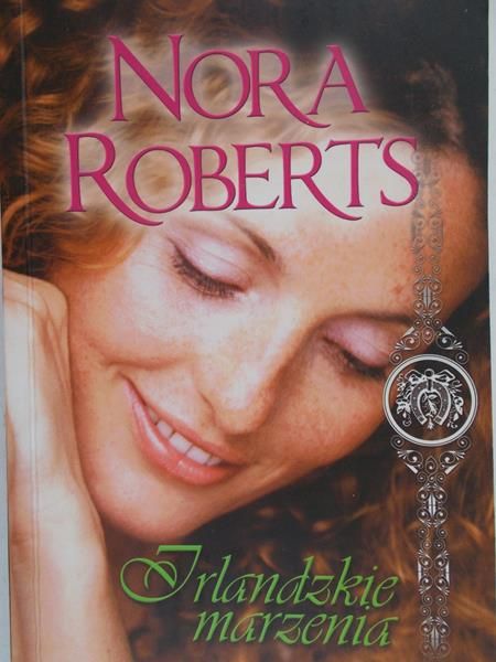 Roberts Nora - Irlandzkie marzenia