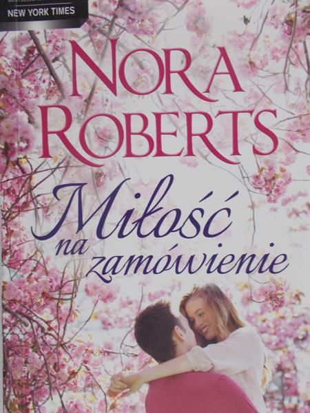Roberts Nora - Miłość na zamówienie