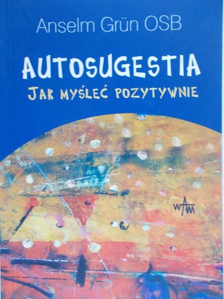 OSB Grun Anselm - Autosugestia