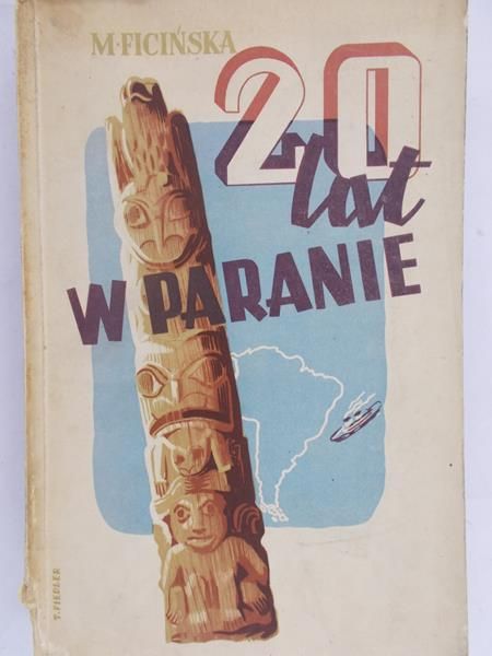 Ficińska Maria - 20 lat w Paranie, 1938 r.