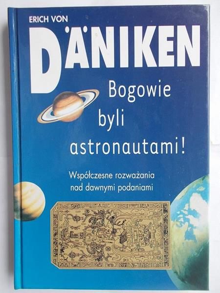 Von Daniken Erich - Bogowie byli astronautami!