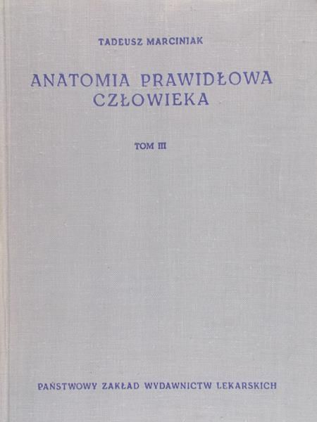 Marciniak Tadeusz - Anatomia Prawidłowa Człowieka