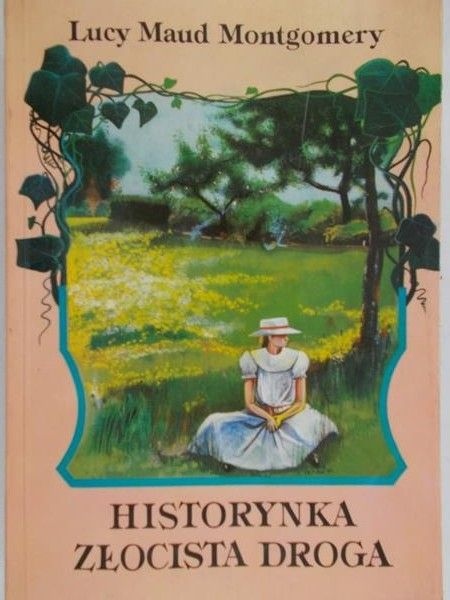 Montgomery Lucy Maud - Historynka, Złocista droga