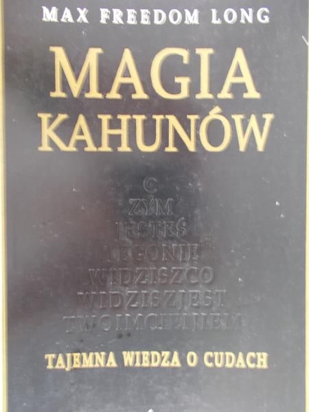 Long Freedom Max - Magia Kahunów. Tajemna wiedza o cudach