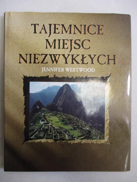 Westwood Jennifer - Tajemnice miejsc niezwykłych