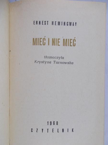 Hemingway Ernest - Mieć i nie mieć