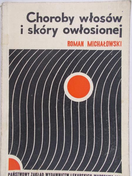 Michałowski Roman - Choroby włosów i skóry owłosionej