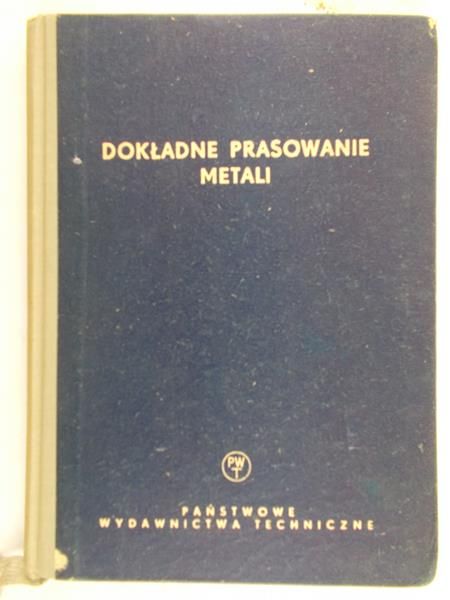 Kolman Romuald (tł.) - Dokładne prasowanie metali