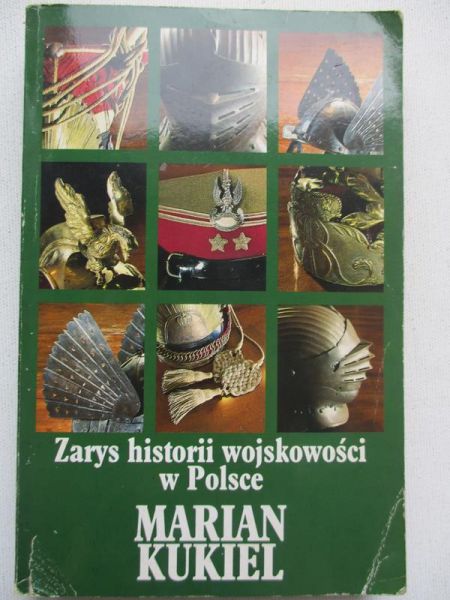 Kukiel Marian - Zarys historii wojskowości w Polsce