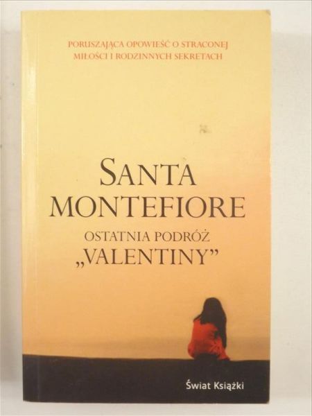 Montefiore Santa - Ostatnia podróż "Valentiny"