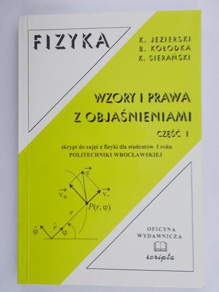 Jezierski K. - Fizyka: Wzory i prawa z objaśnieniami część I