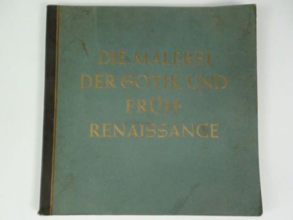 Die Malerei der Gotik und fruh Renaissance , 1938 r.