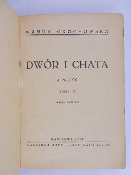 Grochowska Wanda - Dwór i chata, 1931 rok