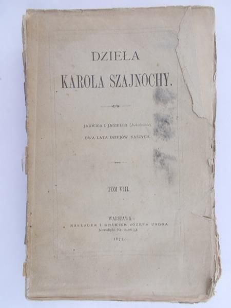 Dzieła Karola Szajnochy, Tom VIII, 1877 r.