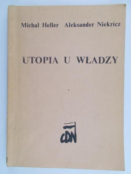 Heller Michał- Utopia u władzy