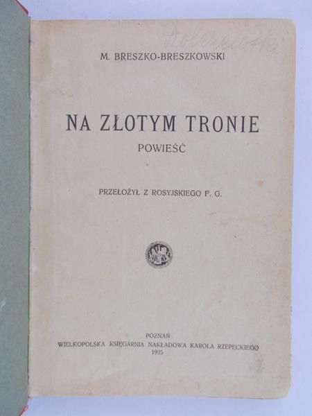 Breszko-Brreszkowski M. - Na złotym tronie, 1925 r