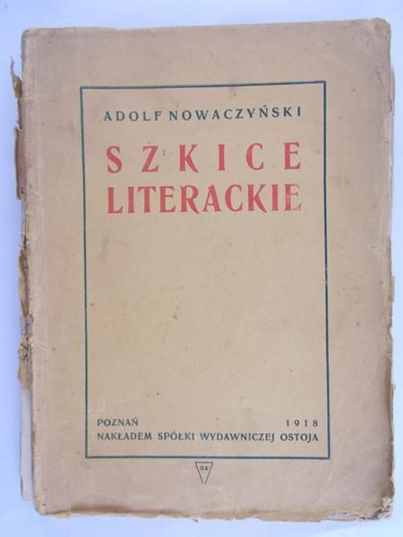 Nowaczyński Adolf - Szkice literackie, 1918 r.