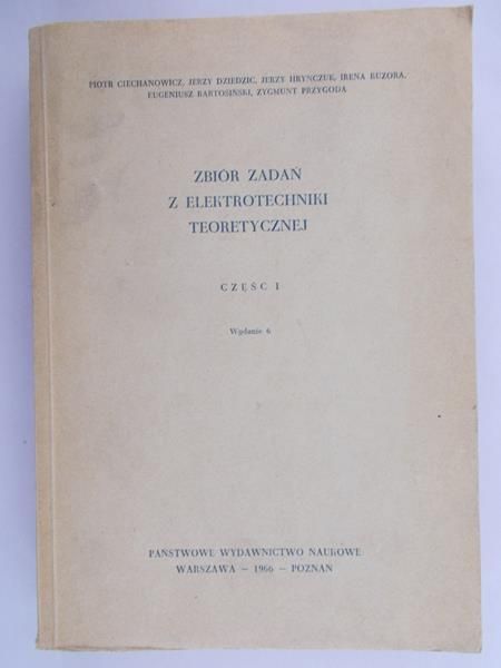 Ciechanowicz Piotr - Zbiór zadań z eletrotechniki teretycznej część I