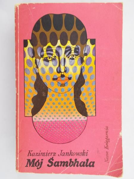 Jankowski Kazimierz - Mój Śambhala