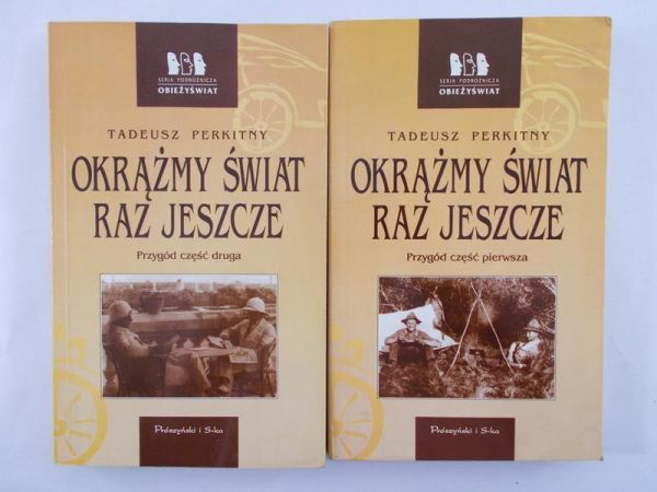 Perkitny Tadeusz - Okrążmy świat raz jeszcze, część pierwsza i druga