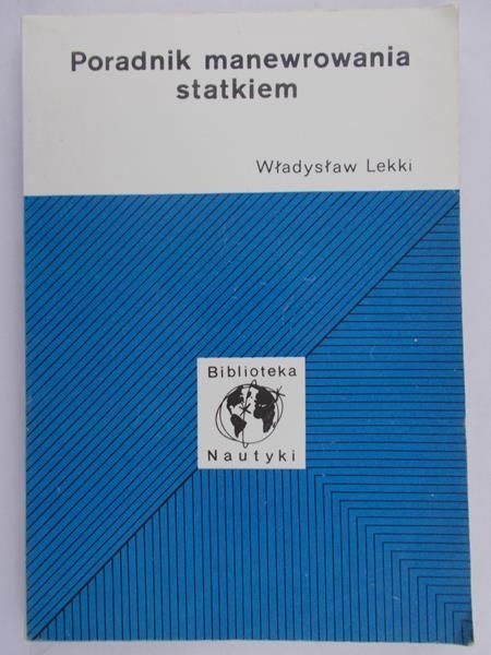Lekki Władysław - Poradniki manewrowania statkiem