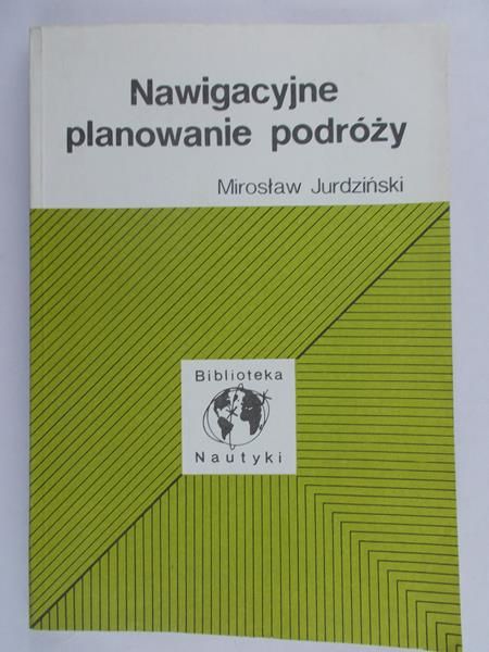 Jurdziński Mirosław - Nawigacyjne planowanie podróży