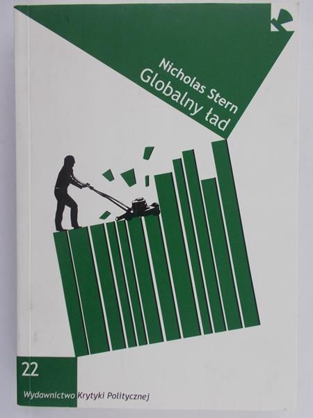 Stern Nicholas - Globalny ład. Zmiany klimatu a powstanie nowej epoki postępu i dostatku