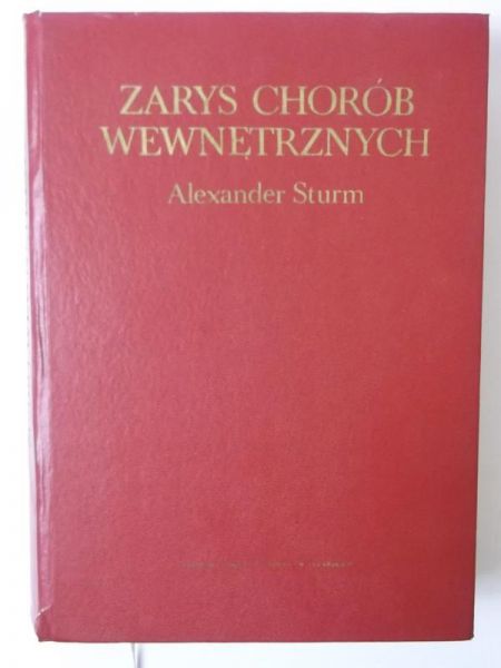 Sturm Alexander - Zarys chorób wewnętrznych