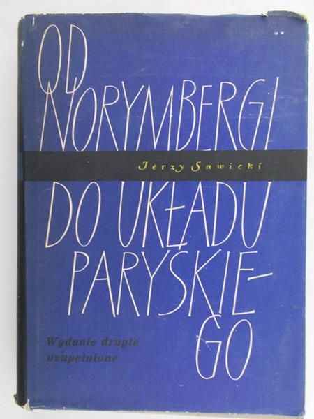 Sawicki Jerzy - Od Norymbergi do układu paryskiego