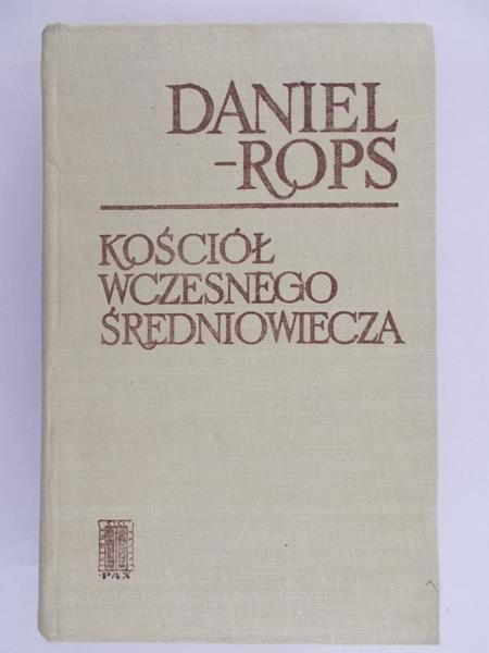 Rops Daniel - Kościół wczesnego średniowiecza