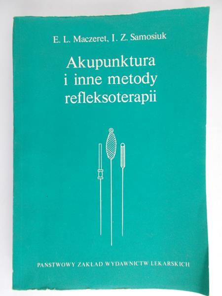 Maczeret E. L. - Akupunktura i inne metody refleksoterapii