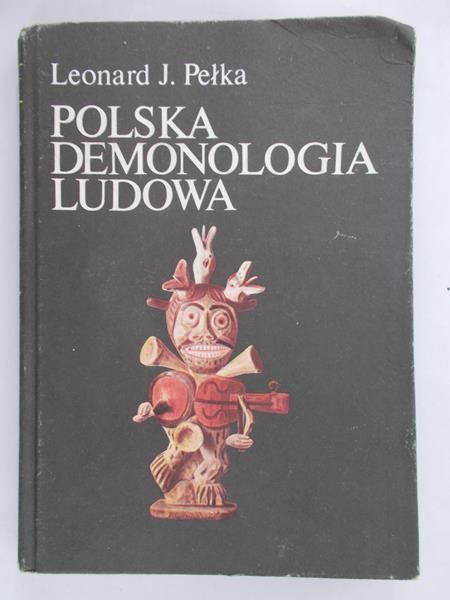 Pełka Leonard J. - Polska demonologia ludowa