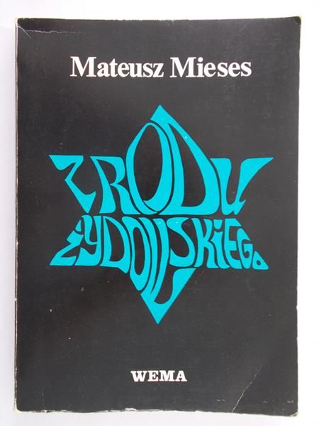 Mieses Mateusz - Z rodu żydowskiego: Zasłużone rodziny polskie krwi niegdyś żydowskiej