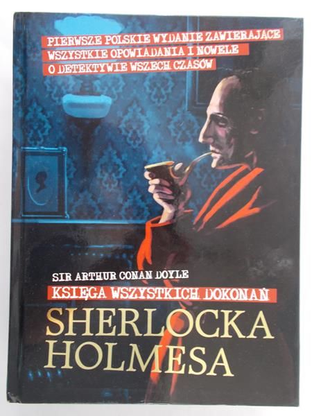 Conan Doyle Arthur - Księga wszystkich dokonań Sherlocka Holmesa