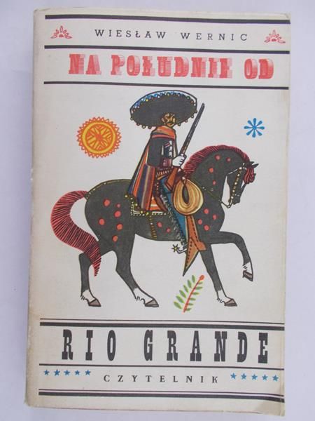 Wernic Wiesław - Na południe od Rio Grande