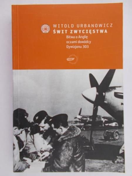 Urbanowicz Witold - Świt zwycięstwa