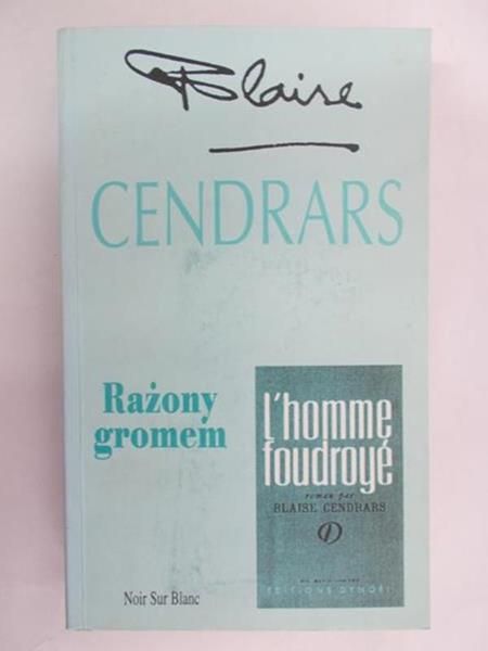Cendrars Blaise - Rażony gromem