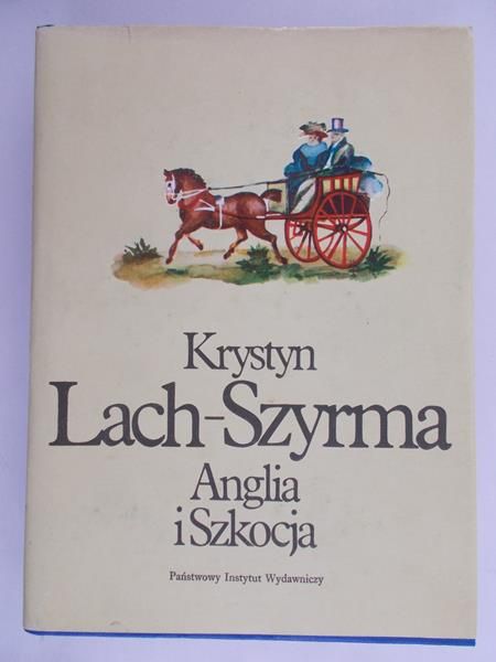 Lach– Szyrma Krystyn - Anglia i Szkocja