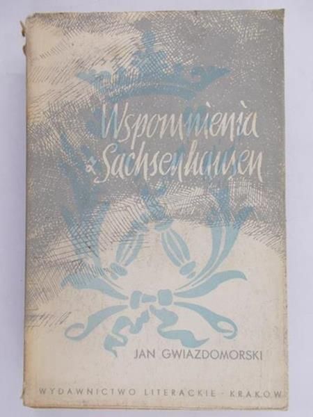 Gwiazdomorski Jan - Wspomnienia z Sachsenhausen