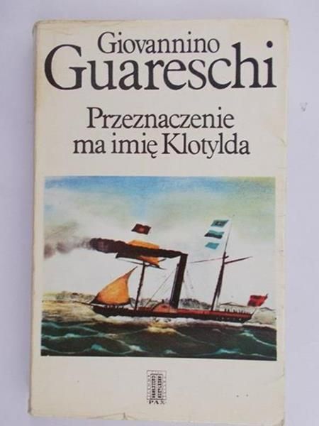 Guareschi Giovannino - Przeznaczenie ma imię Klotylda