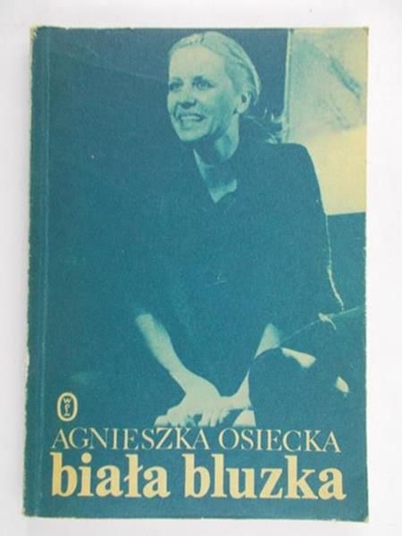 Osiecka Agnieszka - Biała bluzka