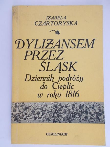 Czartoryska Izabela - Dyliżansem przez śląsk