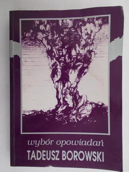 Borowski Tadeusz - Wybór opowiadań